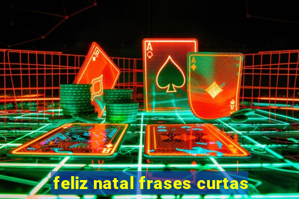 feliz natal frases curtas